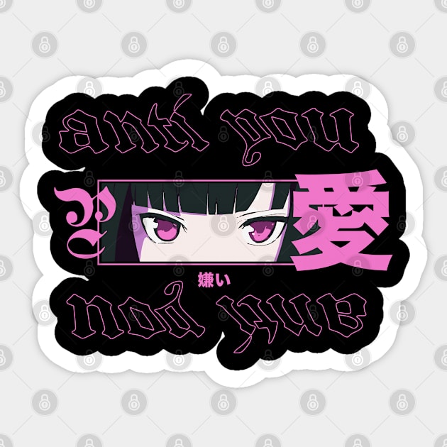 Anti You Anime Girl Kawaii Waifu Aesthetic Japanese Otaku Sticker by plainlyfashion